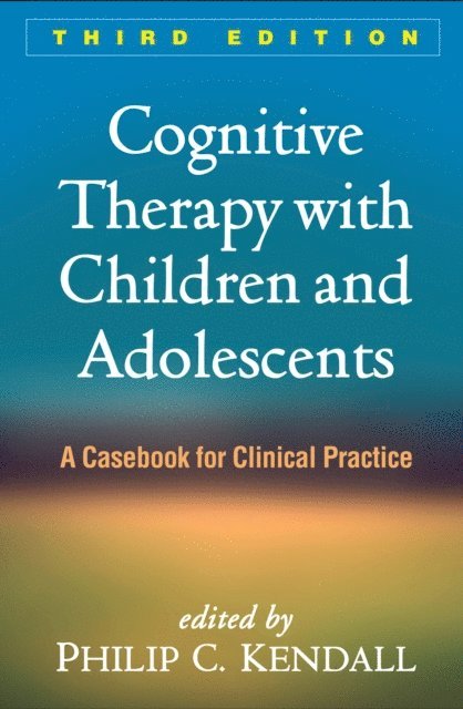 Philip C. Kendall - Cognitive Therapy with Children and Adolescents, E-bok