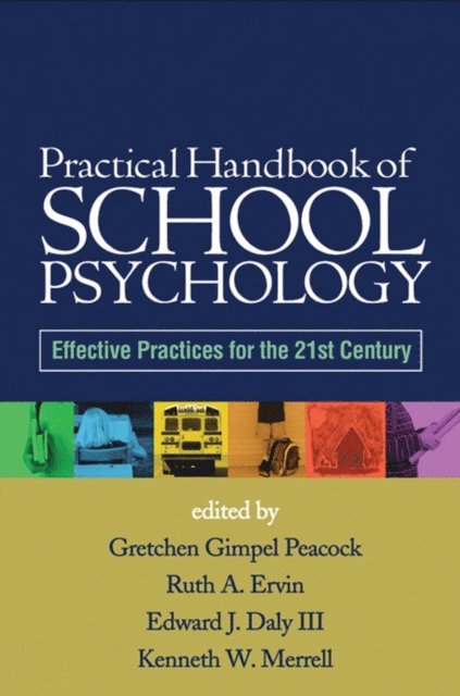 Kenneth W. Merrell, Edward J. Daly, Ruth A. Ervin, Gretchen Gimpel Peacock - Practical Handbook of School Psychology, E-bok