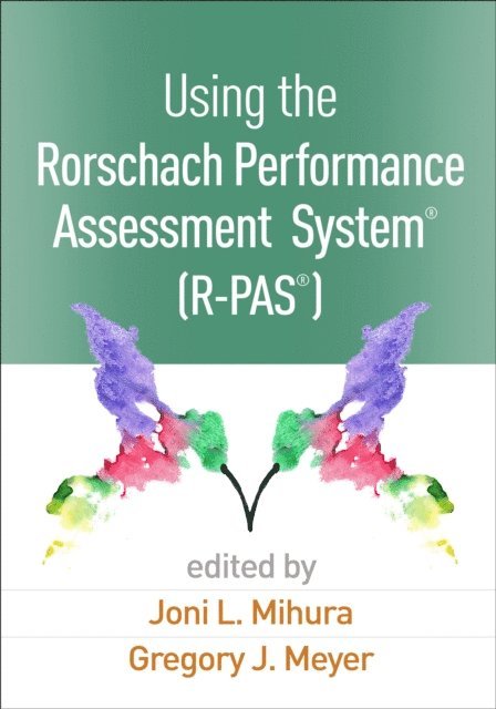 Gregory J. Meyer, Joni L. Mihura - Using the Rorschach Performance Assessment System(R) (R-PAS(R)), E-bok