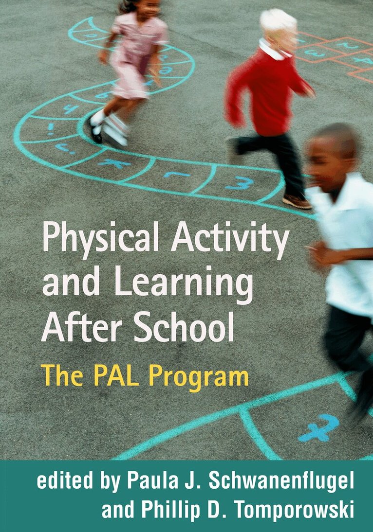 Paula J. Schwanenflugel, Phillip D. Tomporowski - Physical Activity and Learning After School, Häftad