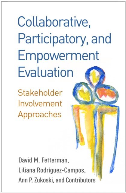 and Contributors, Ann P. Zukoski, Liliana Rodriguez-Campos, David M. Fetterman - Collaborative, Participatory, and Empowerment Evaluation, E-bok