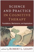 Science and Practice in Cognitive Therapy