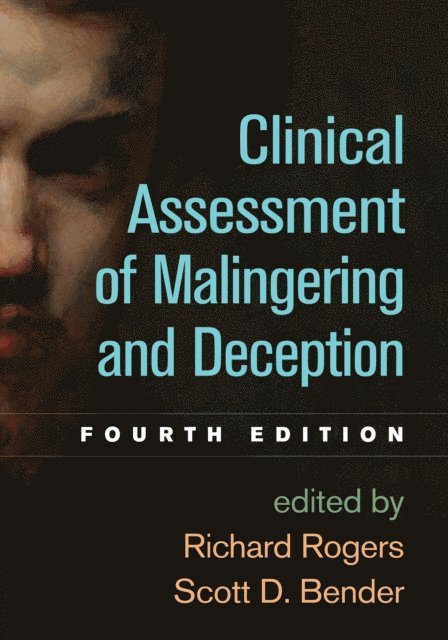 Scott D. Bender, Richard Rogers - Clinical Assessment of Malingering and Deception, E-bok