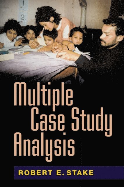Robert E. Stake - Multiple Case Study Analysis, E-bok