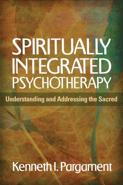 Kenneth I. Pargament - Spiritually Integrated Psychotherapy, E-bok
