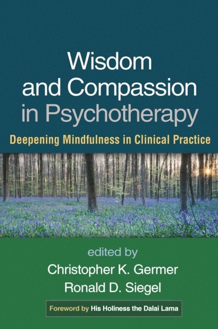 Ronald D. Siegel, Christopher Germer - Wisdom and Compassion in Psychotherapy, E-bok