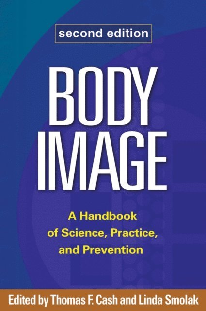 Linda Smolak, Thomas F. Cash - Body Image, E-bok