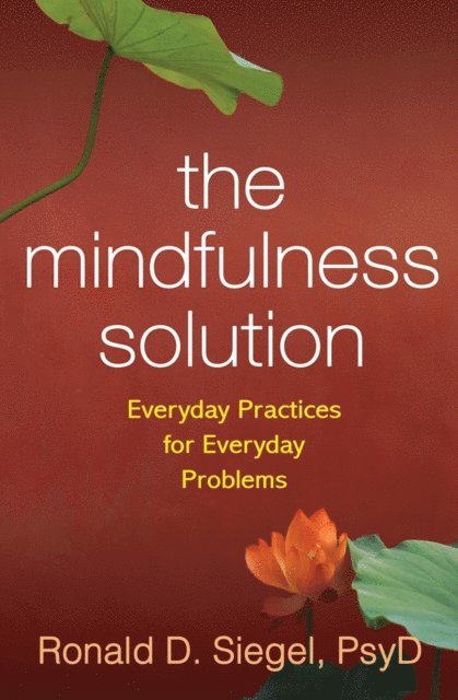 Ronald D. Siegel - Mindfulness Solution, E-bok