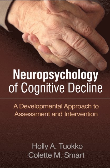 Colette M. Smart, Holly A. Tuokko - Neuropsychology of Cognitive Decline, E-bok
