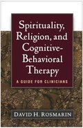 Spirituality, Religion, and Cognitive-Behavioral Therapy