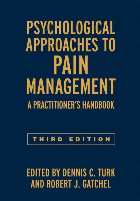 Robert J. Gatchel, Dennis C. Turk - Psychological Approaches to Pain Management, E-bok