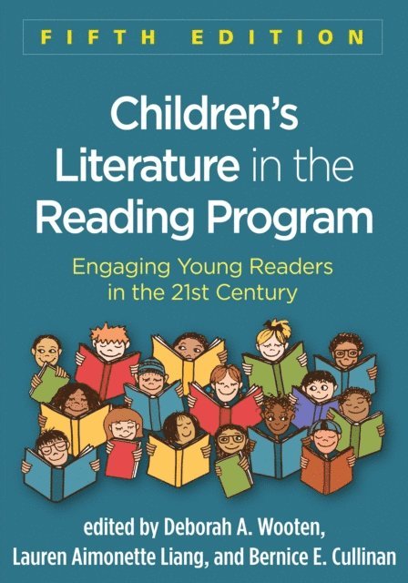 Bernice E. Cullinan, Lauren Aimonette Liang, Deborah A. Wooten - Children's Literature in the Reading Program, E-bok