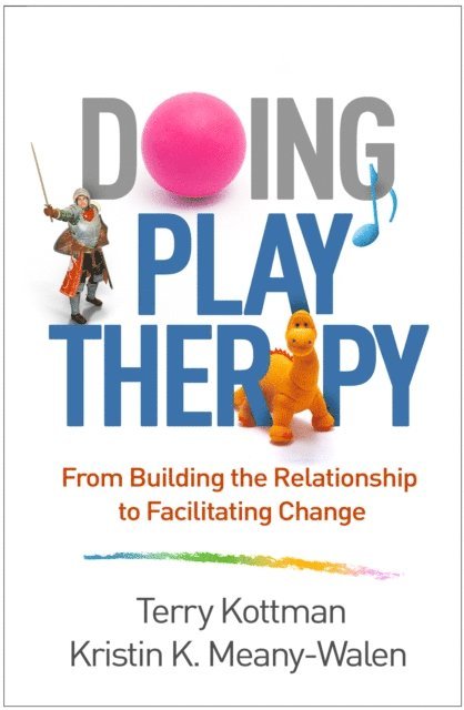 Kristin K. Meany-Walen, Terry Kottman - Doing Play Therapy, E-bok