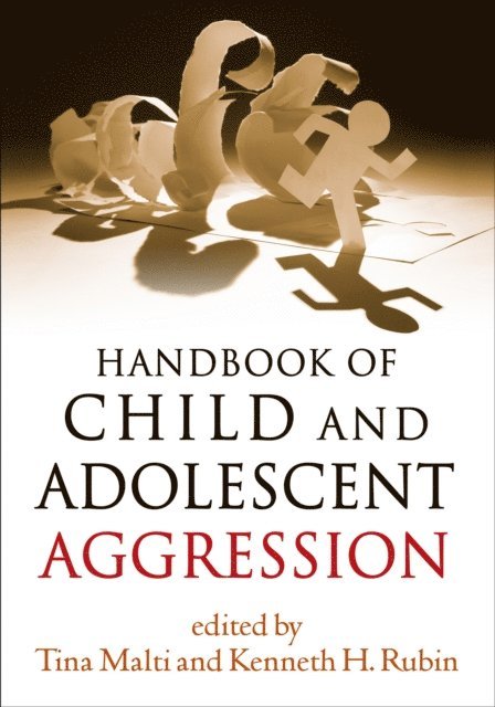 Kenneth H. Rubin, Tina Malti - Handbook of Child and Adolescent Aggression, E-bok
