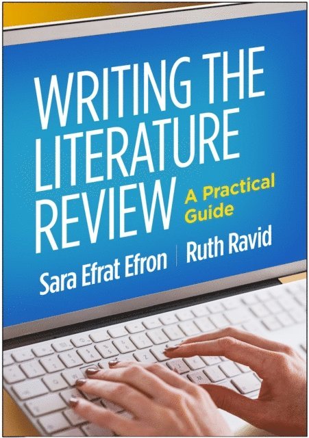 Ruth Ravid, Sara Efrat Efron - Writing the Literature Review, E-bok