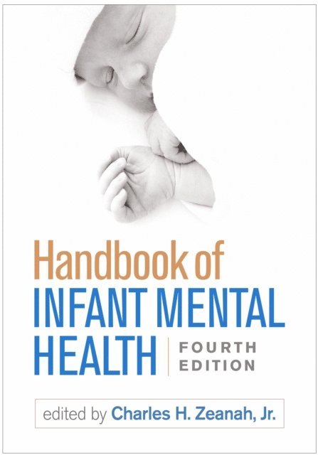 Charles H. Zeanah - Handbook of Infant Mental Health, E-bok