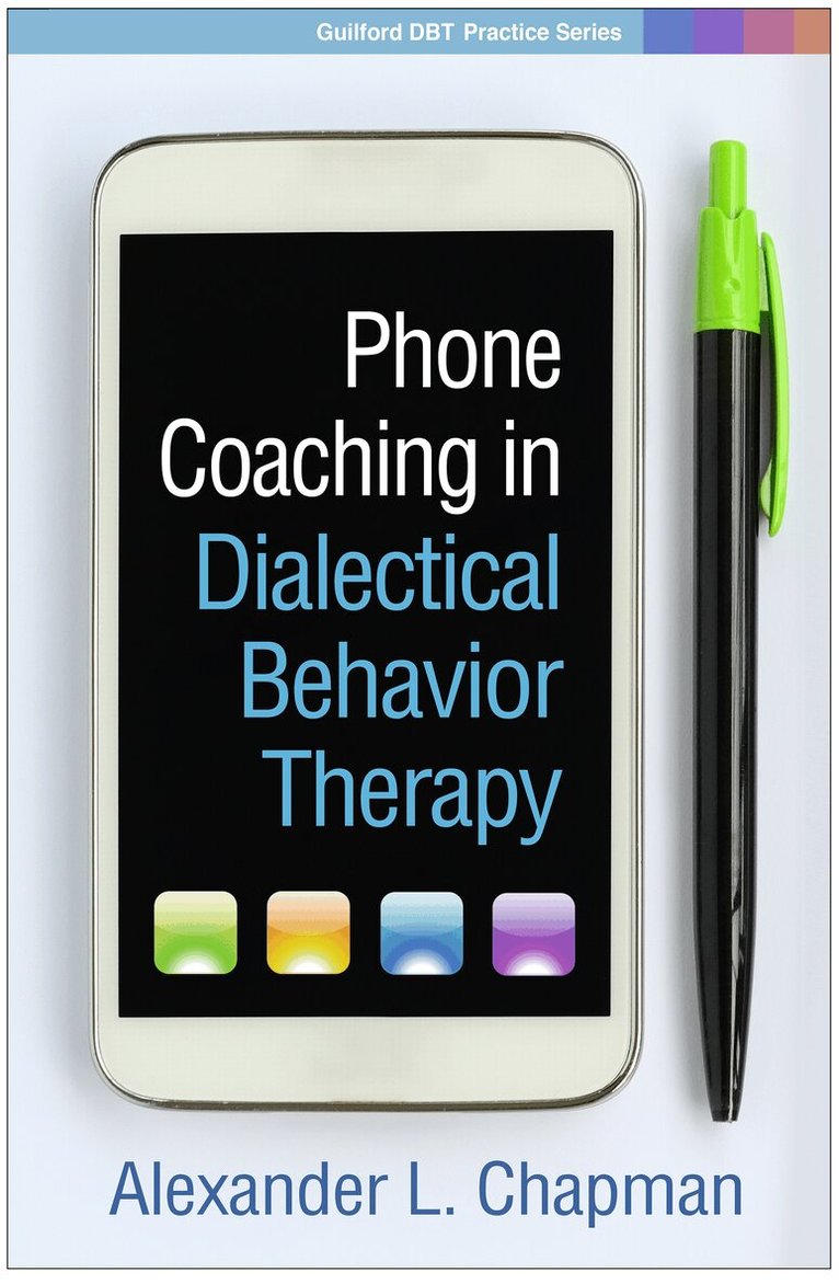 Alexander L. Chapman - Phone Coaching in Dialectical Behavior Therapy, Inbunden