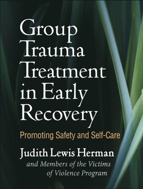 and Members of the Victims of Violence Program, Diya Kallivayalil, Judith Lewis Herman - Group Trauma Treatment in Early Recovery, E-bok