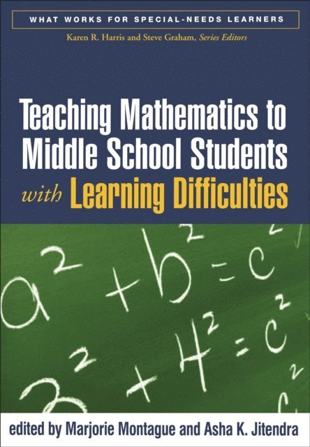Asha K. Jitendra, Marjorie Montague - Teaching Mathematics to Middle School Students with Learning Difficulties, E-bok
