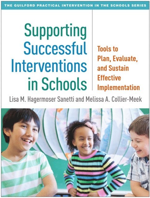 Melissa A. Collier-Meek, Lisa M. Hagermoser Sanetti - Supporting Successful Interventions in Schools, E-bok