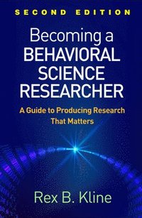 Becoming a Behavioral Science Researcher, Second Edition