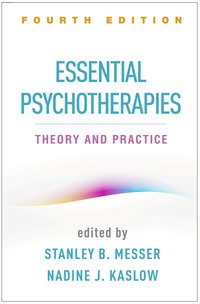 Essential Psychotherapies, Fourth Edition