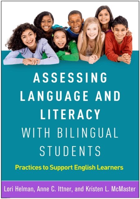 Kristen L. McMaster, Anne C. Ittner, Lori Helman - Assessing Language and Literacy with Bilingual Students, E-bok