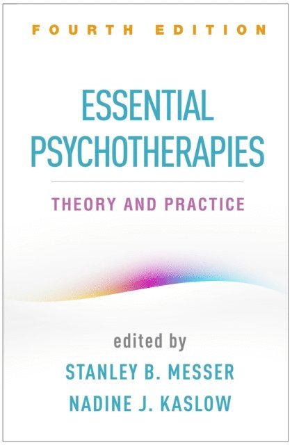 Nadine J. Kaslow, Stanley B. Messer - Essential Psychotherapies, E-bok