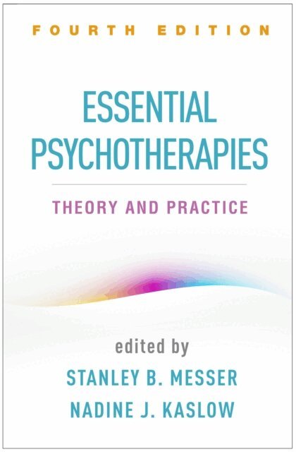 Nadine J. Kaslow, Stanley B. Messer - Essential Psychotherapies, E-bok