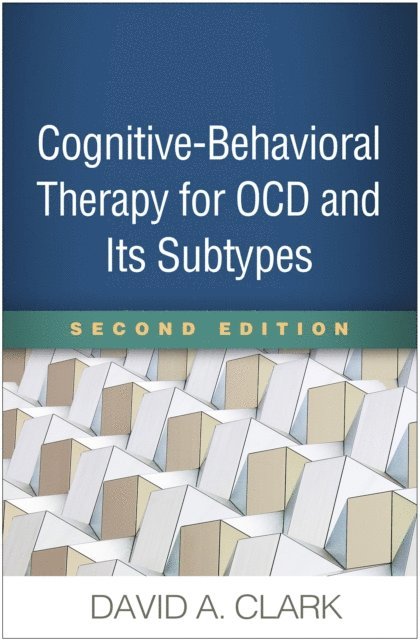 David A. Clark - Cognitive-Behavioral Therapy for OCD and Its Subtypes, E-bok