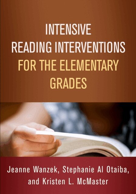 Kristen L. McMaster, Stephanie Al Otaiba, Jeanne Wanzek - Intensive Reading Interventions for the Elementary Grades, E-bok