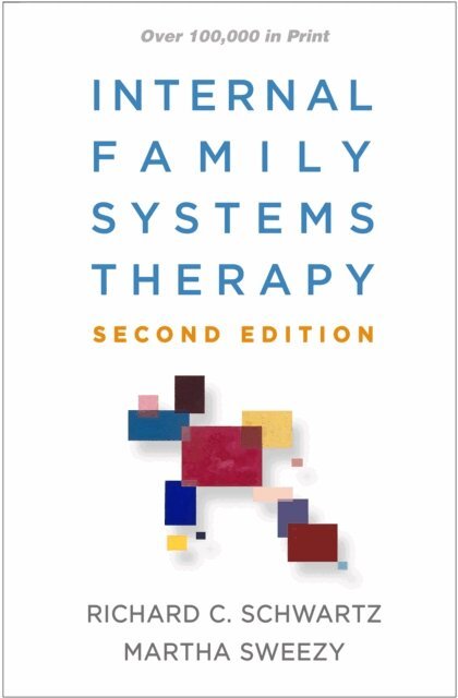 Martha Sweezy, Richard C. Schwartz - Internal Family Systems Therapy, E-bok