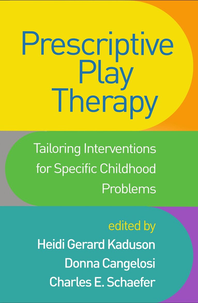 Heidi Gerard Kaduson, Donna Cangelosi, Charles E. Schaefer - Prescriptive Play Therapy, Inbunden