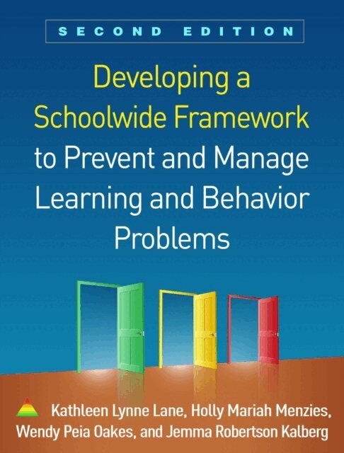 Jemma Robertson Kalberg, Wendy Peia Oakes, Holly Mariah Menzies, Kathleen Lynne Lane - Developing a Schoolwide Framework to Prevent and Manage Learning and Behavior Problems, E-bok