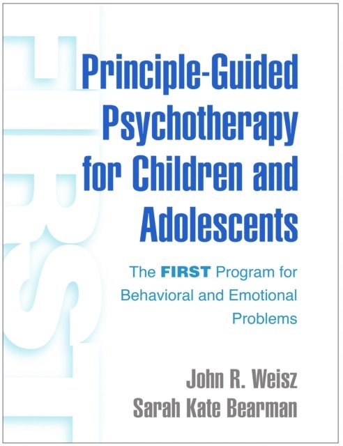 Sarah Kate Bearman, John R. Weisz - Principle-Guided Psychotherapy for Children and Adolescents, E-bok