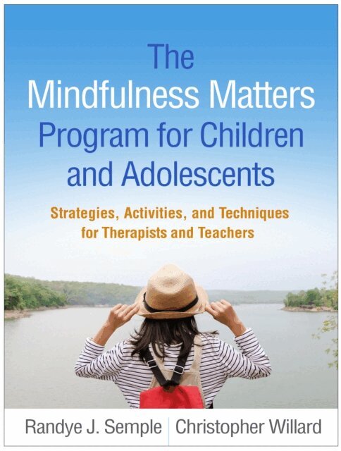 Christopher Willard, Randye J. Semple - Mindfulness Matters Program for Children and Adolescents, E-bok