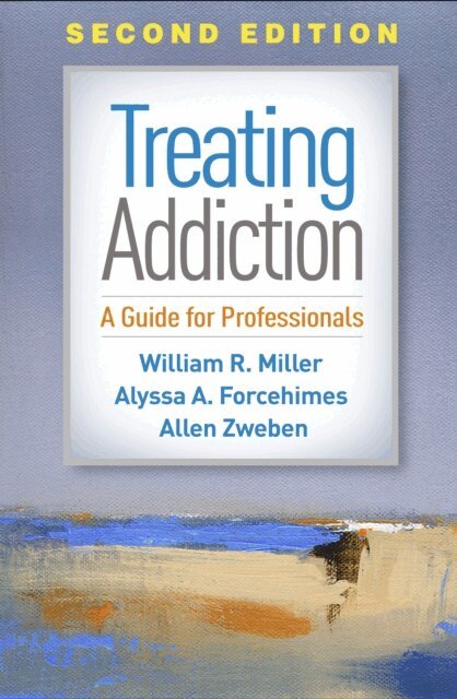 Allen Zweben, Alyssa A. Forcehimes, William R. Miller - Treating Addiction, E-bok