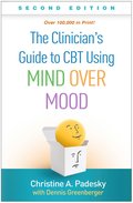 Clinician's Guide to CBT Using Mind Over Mood, Second Edition