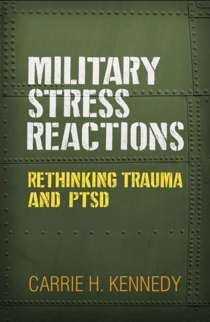 Carrie H. Kennedy - Military Stress Reactions, E-bok