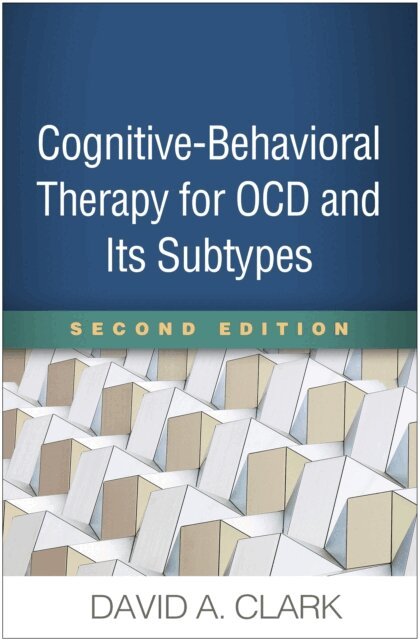 David A. Clark - Cognitive-Behavioral Therapy for OCD and Its Subtypes, E-bok