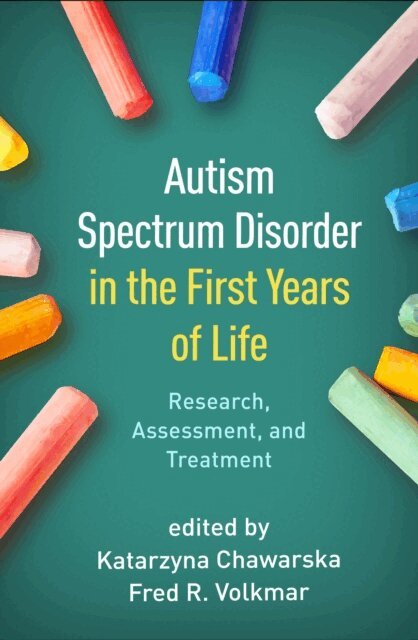 Fred  R. Volkmar, Katarzyna Chawarska - Autism Spectrum Disorder in the First Years of Life, E-bok