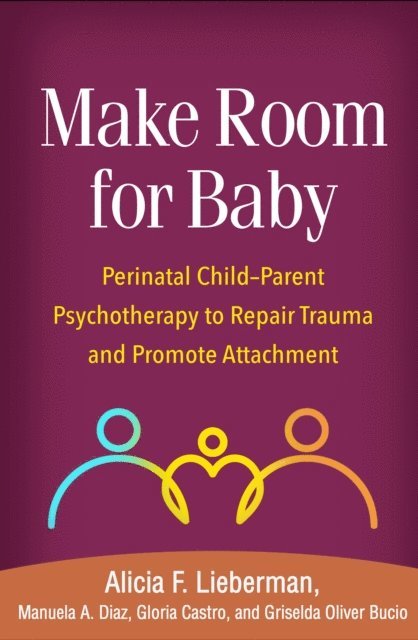 Griselda Oliver Bucio, Gloria Castro, Manuela A. Diaz, Alicia F. Lieberman - Make Room for Baby, E-bok