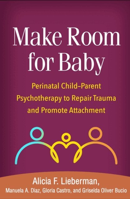 Griselda Oliver Bucio, Gloria Castro, Manuela A. Diaz, Alicia F. Lieberman - Make Room for Baby, E-bok