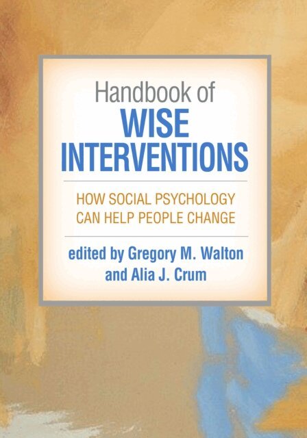 Alia J. Crum, Gregory M. Walton - Handbook of Wise Interventions, E-bok