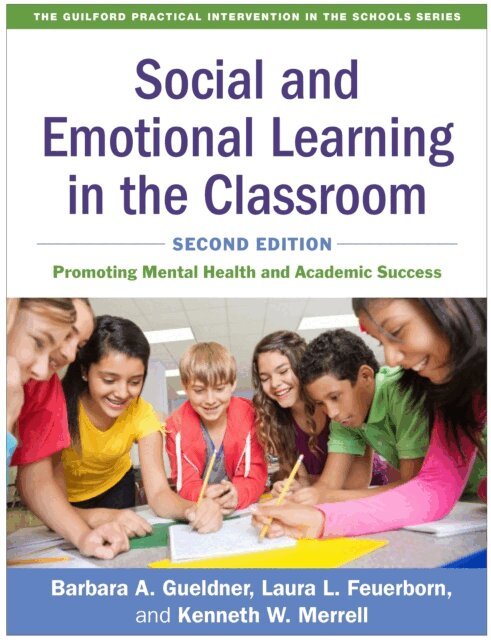Kenneth W. Merrell, Laura L. Feuerborn, Barbara A. Gueldner - Social and Emotional Learning in the Classroom, E-bok