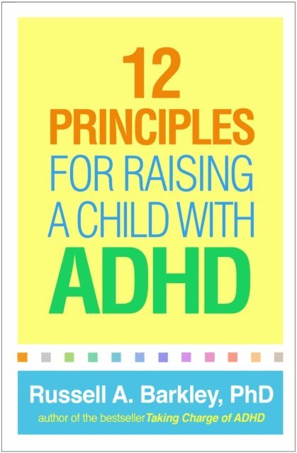Russell A. Barkley - 12 Principles for Raising a Child with ADHD, E-bok