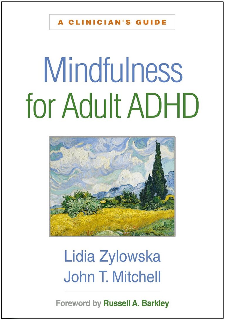 Lidia Zylowska, John T. Mitchell - Mindfulness for Adult ADHD, Inbunden. Tillgänglighet: Tillfälligt slut