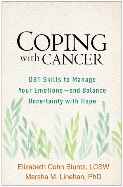 Marsha M. Linehan, Elizabeth Cohn Stuntz - Coping with Cancer, E-bok