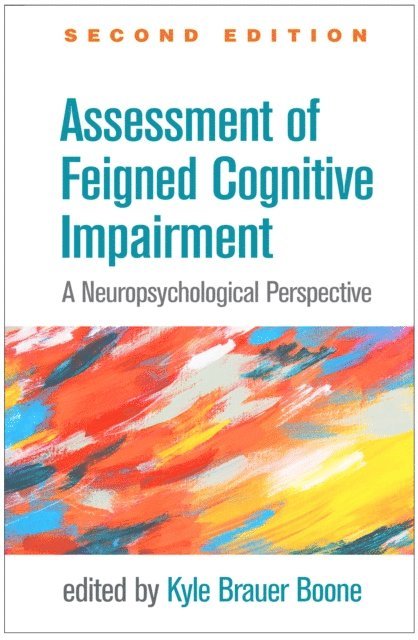 Kyle Brauer Boone - Assessment of Feigned Cognitive Impairment, E-bok