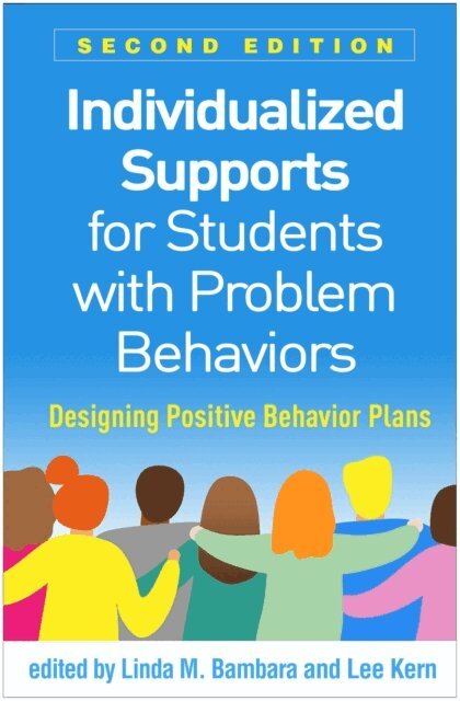 Lee Kern, Linda M. Bambara - Individualized Supports for Students with Problem Behaviors, E-bok